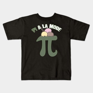 Pi A La Mode Funny Pi Day Ice Cream Pun Math Kids T-Shirt